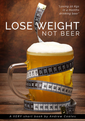 How I lost 20kgs in 4 months and still drank beer!